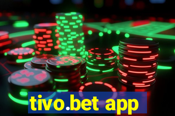 tivo.bet app